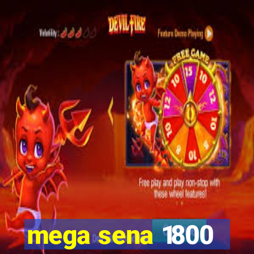 mega sena 1800